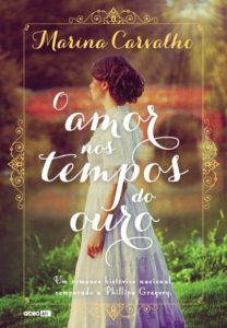 O amor nos tempos do ouro - Marina Carvalho