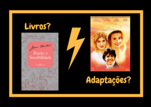 Capas do livro e filme Razão e Sensibilidade de jane austen