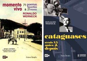 Capas dos lançamentos de Ronaldo Werneck: Momento Vivo - 71 poemas favoritos e 21 novos; Cataguases Século XX - Antes e depois