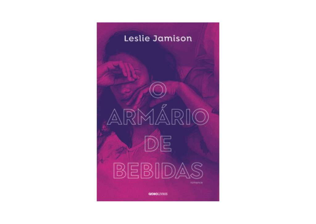 Capa do livro O armário de bebidas, de Leslie Jamison