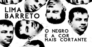 Rádio Batuta apresenta o podcast Lima Barreto: O negro e a cor mais cortante.
