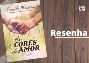 Resenha as cores do amor Camila Moreira