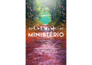 Capa do livro Do Orfanato ao Ministério