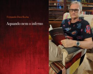 Aquando nem o inferno, escrito por Fernando Dusi Rocha.