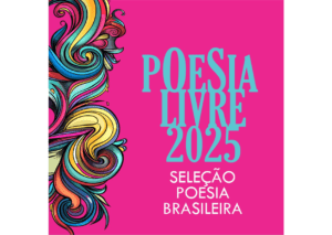 Poesia Livre 2025 - Seleção Poesia Brasileira