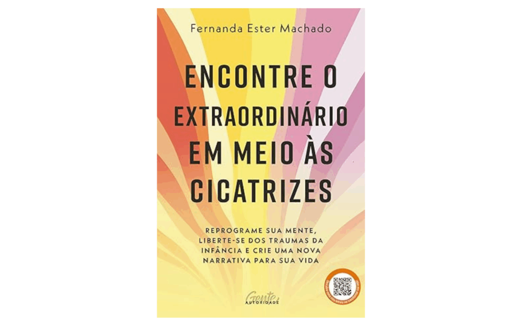Capa do livro Encontre o Extraordinário em Meio às Cicatrizes